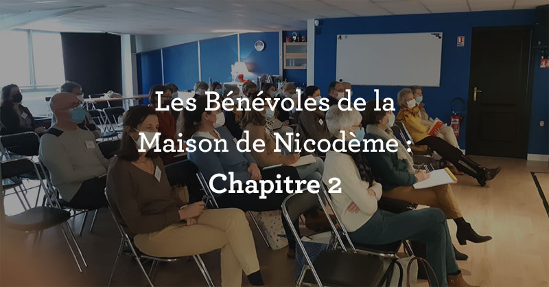 Les bénévoles de la Maison de Nicodème : Chapitre 2