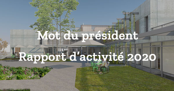 Mot du président – Rapport d’activité 2020