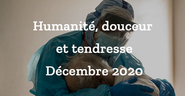 Humanité, douceur et tendresse