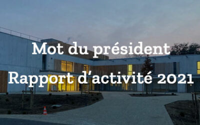 Mot du Président – Rapport d’activité 2021