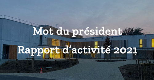 Mot du Président – Rapport d’activité 2021