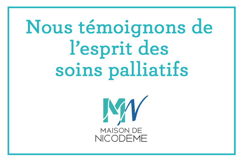 Nous témoignons de l’esprit des soins palliatifs